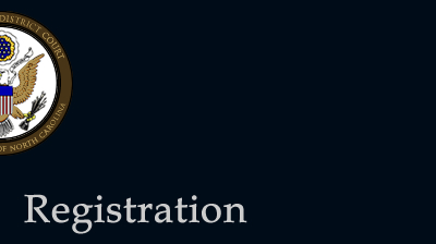 United States District Court, Eastern District of North Carolina. Registration.